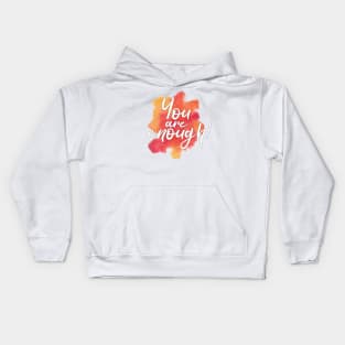 "You are enough" on pink red and yellow watercolor splash Kids Hoodie